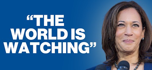 Kamala Harris: "The world is watching"