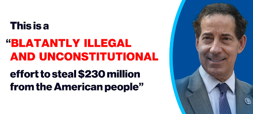 Jamie Raskin: This is a "blatantly illegal and unconstitutional effort to steal $230 million from the American people"