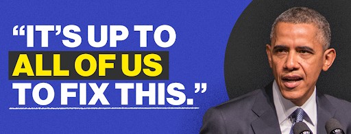 Barack Obama: "It's up to all of us to fix this."