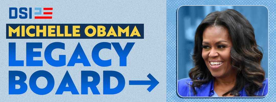 DSI MICHELLE OBAMA LEGACY BOARD